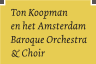 Ton Koopman en het Amsterdam Baroque Orchestra & Choir